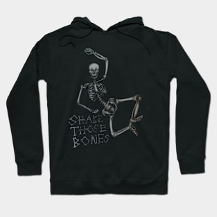 Shake those bones dark Hoodie